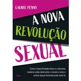 A nova revolucao sexual. Como a masculinidade toxica e o fascismo moderno estao destruindo o mundo (Em Portugues do Brasil)