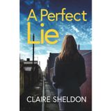 A Perfect Lie: An utterly gripping and totally twisty crime thriller you won’t be able to put down (Detective Jen Garner, Band 1)