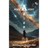 A PERMANENT HIGH: Rewiring your popcorn mind