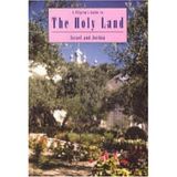 A Pilgrim's Guide to The Holy Land: Israel and Jordan: Israel and Jordan : A Guide for Christian Visitors