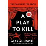 A Play to Kill: Can she find the killer before the curtains fall?