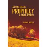 A Problematic Prophecy & Other Stories