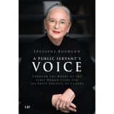A Public Servant`s Voice – Through the Words of the First Woman Clerk of the Privy Council for Canada