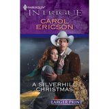 A Silverhill Christmas (Harlequin Larger Print Intrigue) [Mass Market Paperback] Ericson, Carol