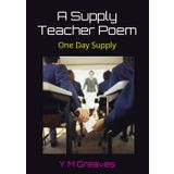 A Supply Teacher Poem: One Day Supply