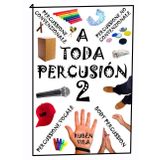 A TODA PERCUSIÓN 2: Body Percussion, Percussione No Convenzionale, Percussione Convenzionale, Beatbox e Voce