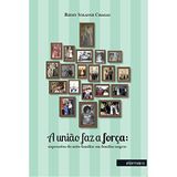 A União Faz a Força. Expressões do Mito Familiar em Famílias Negras