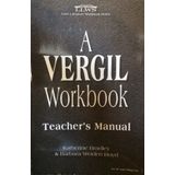A Vergil Workbook: Teacher's Manual Edition: First