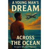 A Young Man's Dream: Across The Ocean