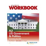 A2 US Government & Politics: Governing the USA Workbook Single Copy