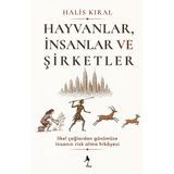 A7 Kitap Hayvanlar, İnsanlar ve Şirketler: İlkel Çağlardan Günümüze İnsanın Risk Alma Hikayesi