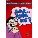 AAA ÖYLE MI? - DENIZ VURAL;ARZU TAŞÇIOĞLU