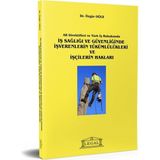Ab Direktifleri ve Türk Iş Hukukunda Iş Sağlığı ve Güvenliğinde Işverenlerinde Yükümlülükleri ve Işçilerin Hakları - Özgür Oğuz