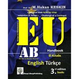 AB El Kitabı - EU Handbook: Avrupa'nın Bütünleşmesi ve Avrupa Birliği - Bir Kıtanın Meydan Okuması -