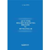 AB VE TÜRK REKABET HUKUKUNDA BİRLEŞME VE DEVRALMALAR
