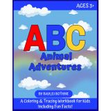 ABC Animal Adventures: A Coloring & Tracing Workbook with Fun Animal Facts (ABC Adventures)