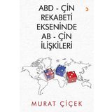 ABD-Çin Rekabeti Ekseninde AB-Çin İlişkileri - Murat Çiçek