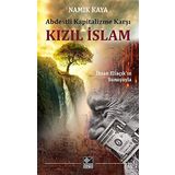 Abdestli Kapitalizme Karşı Kızıl İslam: İhsan Eliaçık'ın Sunuşuyla