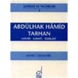 ABDÜLHAK HAMID TARHAN HAYATI - SANATI - ESERLERI - AHMET ÖZDEMİR