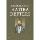 Abdülhamid'in Hatıra Defteri - Hasan İlhan - Alter Yayıncılık