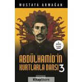 Abdülhamid'in Kurtlarla Dansı 3 - Mustafa Armağan