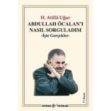 Abdullah Öcalan’ı Nasıl Sorguladım Kaynak Yayınları