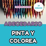 Abecedario, pinta y colorea: 27 dibujos (Descubre la colección de pinta y colorea, pensada por una mamá)
