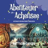 Abenteuer am Achensee: Gute Nacht Geschichten mit Alina & Elisa