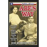 Abe's Way: The Bold Journey of a Pioneer Jewish Family Chasing the American Dream
