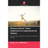 Abismo Interior: Vazio inalterável ou Suplemento de Tântalo