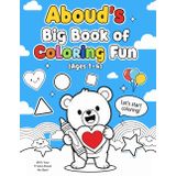 Aboud’s Big Book of Coloring Fun: Kids Ages 1-4 | Color Animals, Vehicles, Fruits, everyday objects, For Boys & Girls | Coloring Book for Toddlers and Preschool Kids | ... Book and Coloring Pages