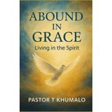 Abound in Grace: Living in the Spirit