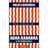 ABRA KADABRA EY TÜRK İSTIKBALININ EVLADI 5 - GENEL