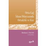 Abraham L. Udovitch Orta Çağ İslam Dünyasında Ortaklık ve Kar