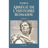 Abrégé de l’histoire romaine (Annoté)