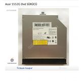 Acer 5552G Dvd Sürücü