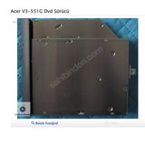 Acer V3-551G Dvd Sürücü