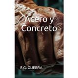 Acero y Concreto: Un recluso curtido forja un heredero para derrocar al rey de la prisión en una brutal guerra por el control. (Vince Porter, Band 1)