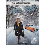Acı Bal Yeni Şehrin İnsanları - H. Adil Dönmez