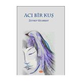 Acı Bir Kuş - Zeynep Uzunbay
