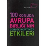 Açık Akademi Yayınları 100 Konuda Avrupa Birliği'nin Günlük Hayatımıza Etkileri