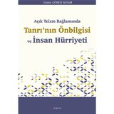 Açık Teizm Bağlamında Tanrı’nın Önbilgisi ve İnsan Hürriyeti - Emine Gören Bayam