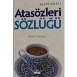 AÇIKLAMALI ATASÖZLERİ SÖZLÜĞÜ - EMIN ÖZDEMİR