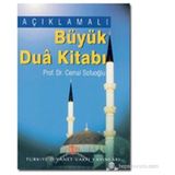 Açıklamalı Büyük Dua Kitabı - Cemal Sofuoğlu