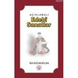 AÇIKLAMALI EDEBÎ SANATLAR - İSA KOCAKAPLAN