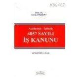 AÇIKLAMALI-İÇTİHATLI 4857 SAYILI İŞ KANUNU - SAVAŞ TAŞKENT