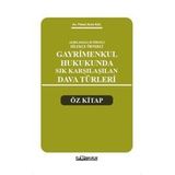 Açıklamalı İçtihatlı Dilekçe Örnekli Gayrimenkul Hukukunda Sık Karşılaşılan Dava Türleri Öz Kitap