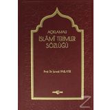 Açıklamalı İslami Terimler Sözlüğü - İsmail Parlatır
