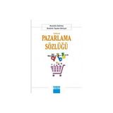 Açıklamalı Pazarlama Sözlüğü - İbrahim Taylan Dörtyol Mustafa Gülmez