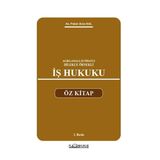 Açıklamalı–İçtihatlı–Dilekçe Örnekli İş Hukuku Öz Kitap / Platon Hukuk / 9786255569233